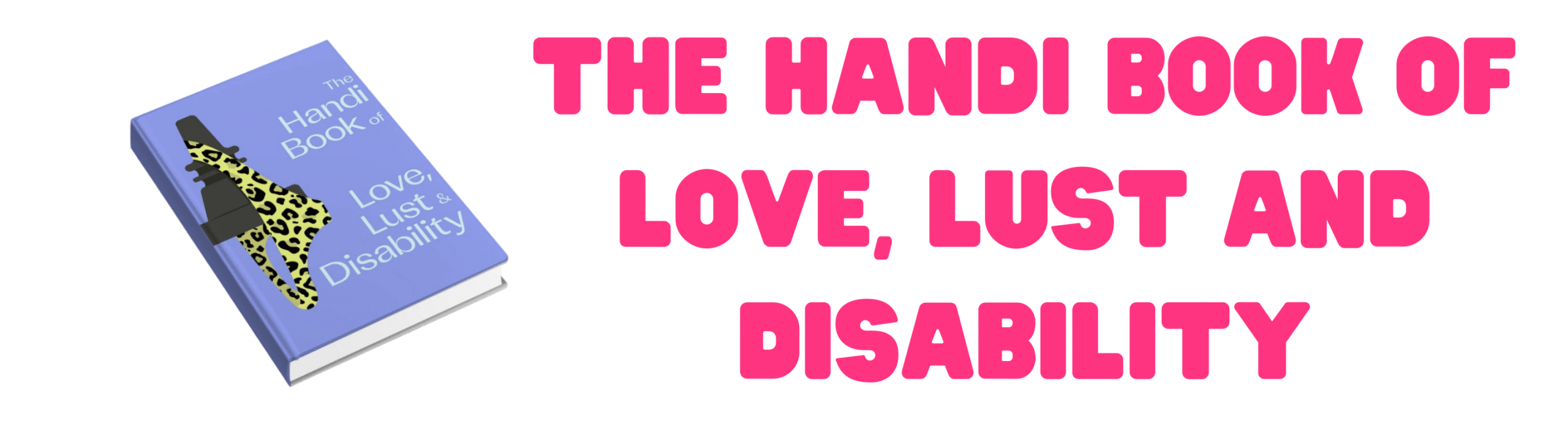 the handi book of love, lust and disability