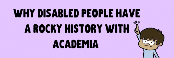 Why disabled people have a rocky history with academia