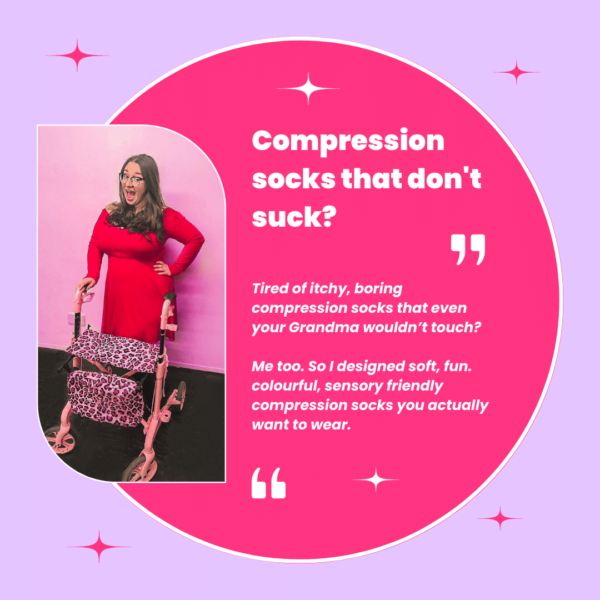 Compression socks that don't suck? Tired of itchy, boring compression socks that even your Grandma wouldn’t touch? Me too. So I designed soft, fun. colourful, sensory friendly compression socks you actually want to wear.